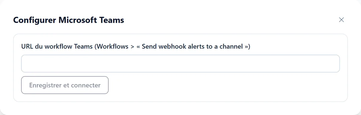 L'assistant de configuration Microsoft Teams avec le champ pour l'URL du workflow Teams et le bouton Enregistrer et connecter.